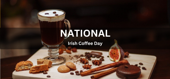 National Irish Coffee Day[राष्ट्रीय आयरिश कॉफ़ी दिवस]